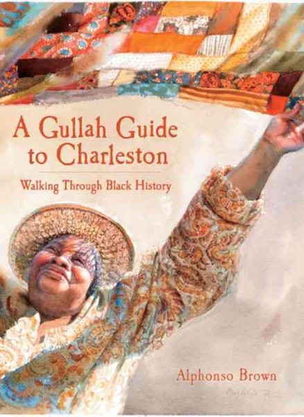 A Gullah Guide to Charleston: Walking Through Black History (History & Guide) cover