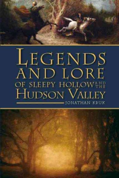 Legends and Lore of Sleepy Hollow and the Hudson Valley cover