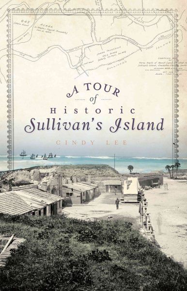 A Tour of Historic Sullivan's Island (History & Guide) cover