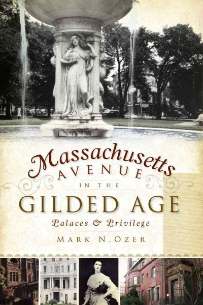 Massachusetts Avenue in the Gilded Age: Palaces & Privilege (Brief History) cover