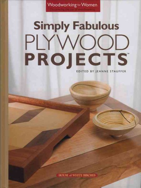 Simply Fabulous Plywood Projects (Woodworking for Women) cover