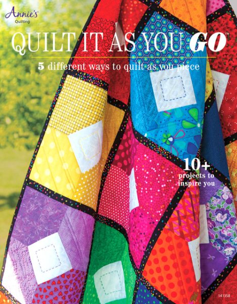 Quilt It as You Go: 5 Different Ways to Quilt as You Piece cover