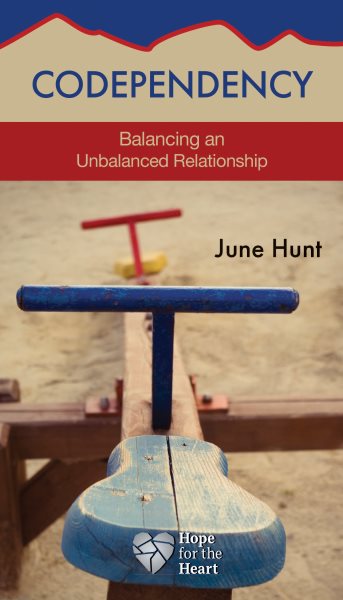Codependency: Balancing an Unbalanced Relationship (Hope for the Heart) cover