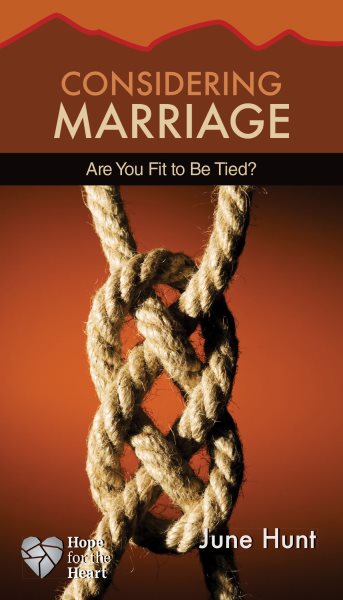 Considering Marriage: Are You Fit to Be Tied (Hope for the Heart) cover