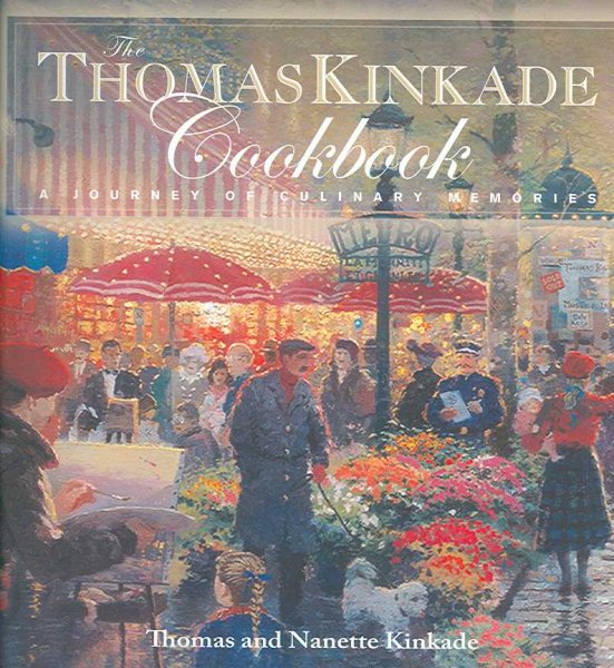 Thomas Kinkade Cookbook: A Journal of Culinary Memories cover