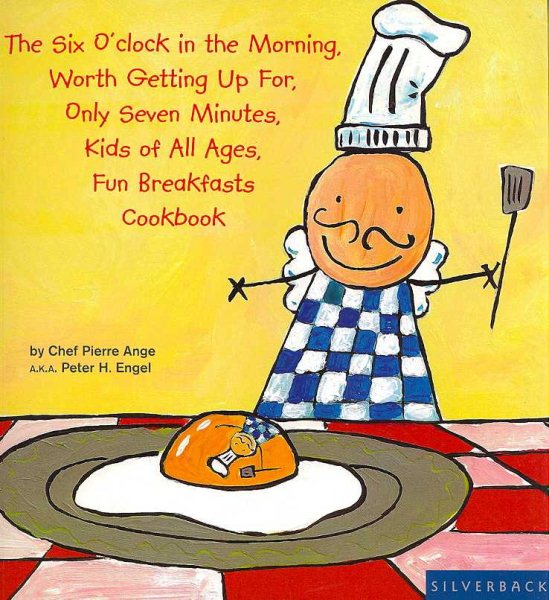 The Six O'Clock in the Morning... Kid's Breakfast Cookbook cover
