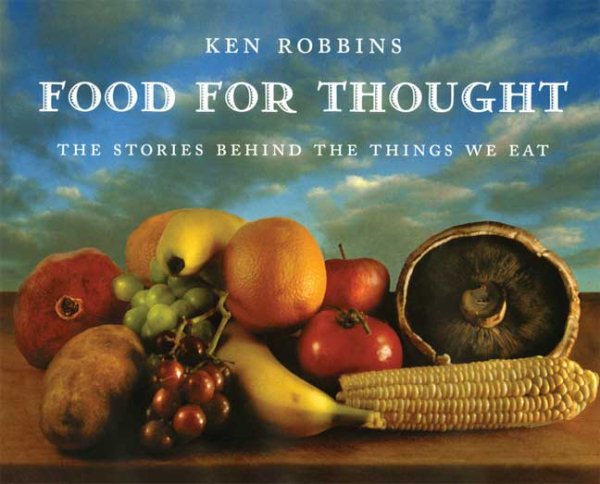 Food For Thought: The Stories Behind the Things We Eat cover