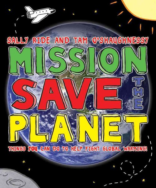 Mission: Save the Planet: Things YOU Can Do to Help Fight Global Warming! cover