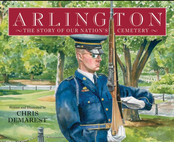 Arlington: The Story of Our Nation's Cemetery cover