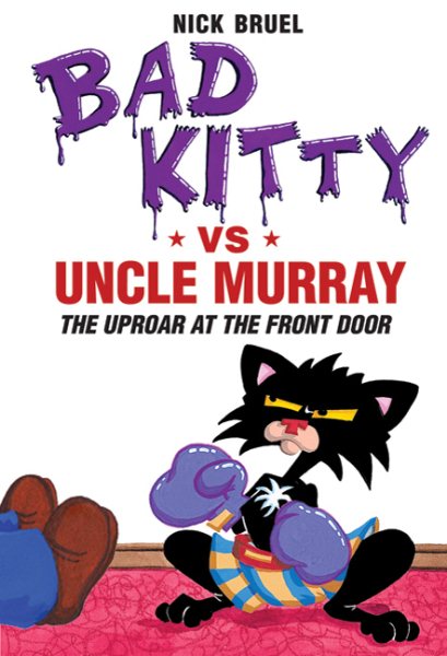 Bad Kitty vs Uncle Murray: The Uproar at the Front Door cover