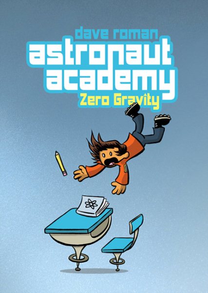 Astronaut Academy: Zero Gravity: Zero Gravity (Astronaut Academy, 1) cover