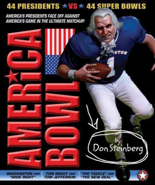 America Bowl: 44 Presidents vs. 44 Super Bowls in the ultimate matchup! cover