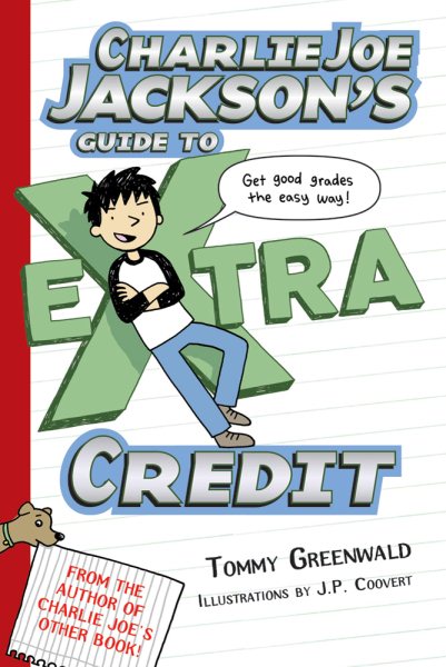 Charlie Joe Jackson's Guide to Extra Credit (Charlie Joe Jackson Series, 2)