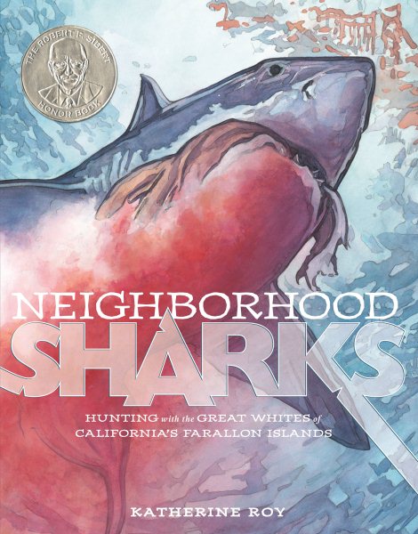 Neighborhood Sharks: Hunting with the Great Whites of California's Farallon Islands cover