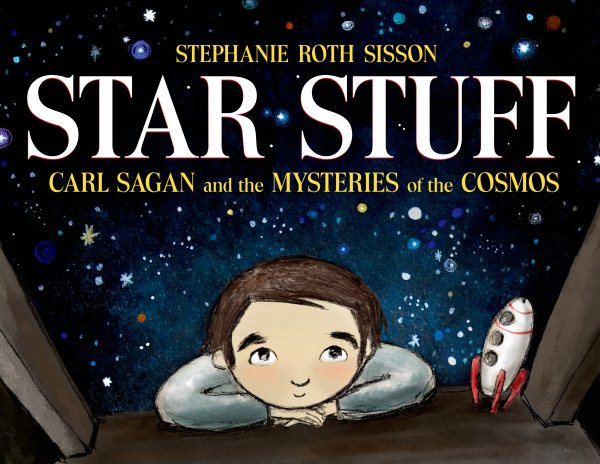 Star Stuff: Carl Sagan and the Mysteries of the Cosmos cover