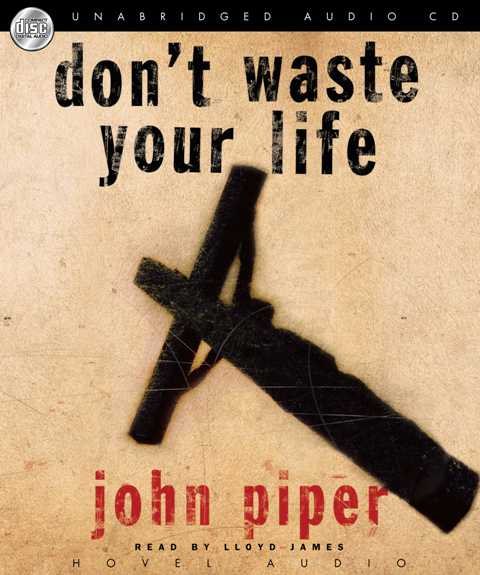 Don't Waste Your Life cover