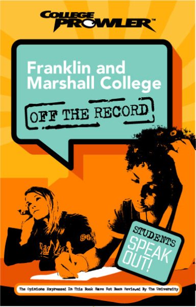 Franklin and Marshall College: Off the Record (College Prowler) (College Prowler: Franklin & Marshall College Off the Record) cover
