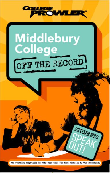 Middlebury College: Off the Record (College Prowler) (College Prowler: Middlebury College Off the Record) cover