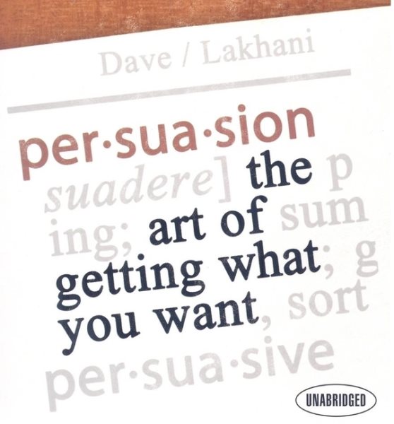 Persuasion: The Art of Getting What You Want cover