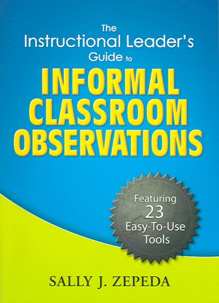 The Instructional Leader's Guide to Informal Classroom Observations cover