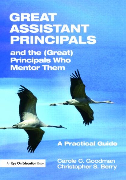Great Assistant Principals and the (Great) Principals Who Mentor Them: A Practical Guide cover