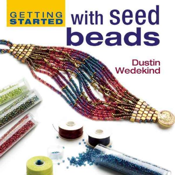 Getting Started with Seed Beads (Getting Started series) cover