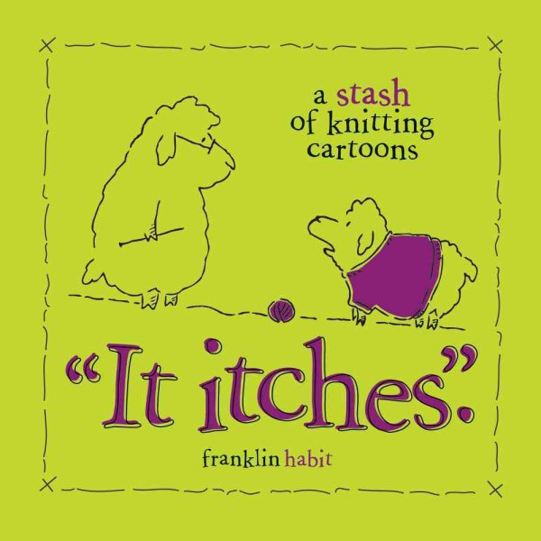 It Itches: A Stash of Knitting Cartoons cover