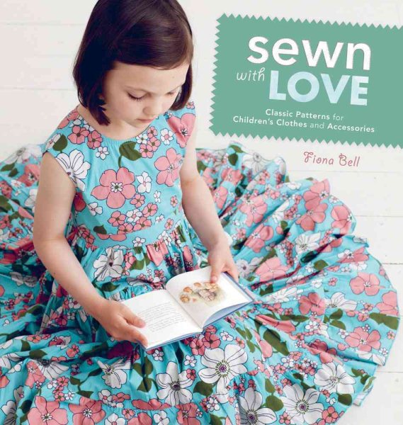 Sewn With Love: Classic Patterns for Children's Clothes and Accessories cover