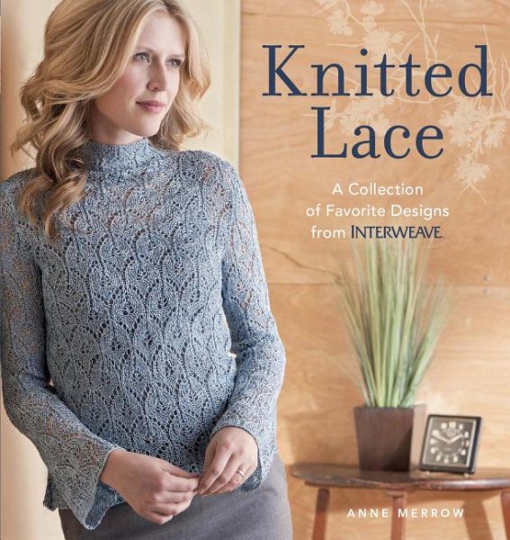 Knitted Lace: A Collection of Favorite Designs from Interweave cover