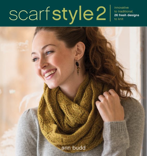 Scarf Style 2: Innovative to Traditional, 26 Fresh Designs to Knit cover