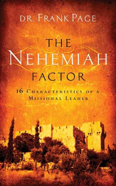 The Nehemiah Factor: 16 Characteristics of a Missional Leader cover
