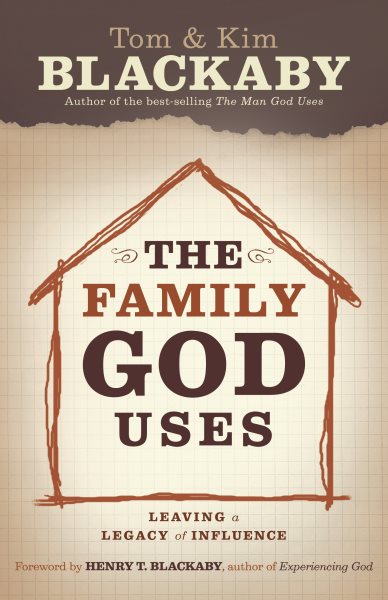The Family God Uses: Leaving a Legacy of Influence cover
