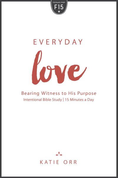 Everyday Love: Bearing Witness to His Purpose cover