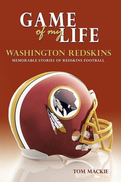 Game of My Life Washington Redskins: Memorable Stories of Redskins Football cover