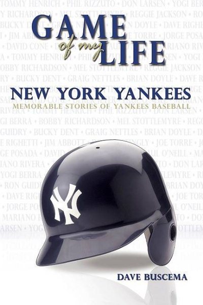 Game of My Life New York Yankees: Memorable Stories of Yankees Baseball (Game of My Life) cover