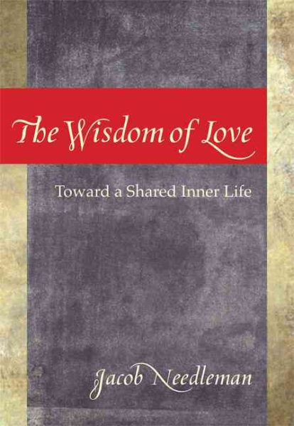 The Wisdom of Love: Toward a Shared Inner Life cover