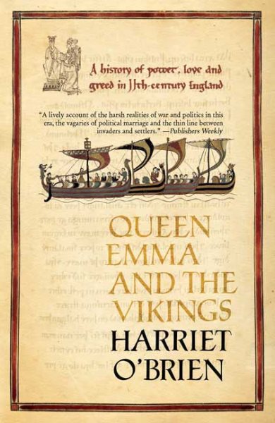 Queen Emma: A History of Power, Love, and Greed in 11th-Century England cover