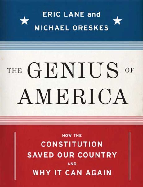 The Genius of America: How the Constitution Saved Our Country--and Why It Can Again cover