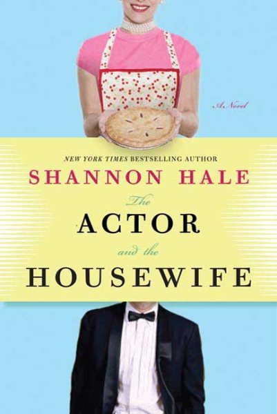 The Actor and the Housewife: A Novel cover