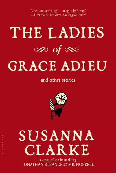 The Ladies of Grace Adieu and Other Stories cover
