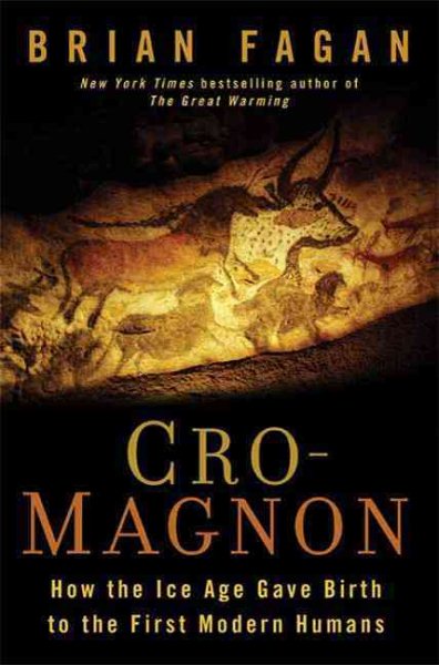 Cro-Magnon: How the Ice Age Gave Birth to the First Modern Humans cover