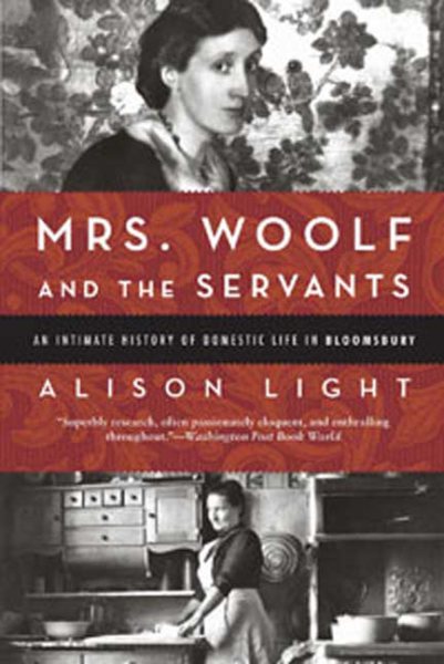 Mrs. Woolf and the Servants: An Intimate History of Domestic Life in Bloomsbury cover