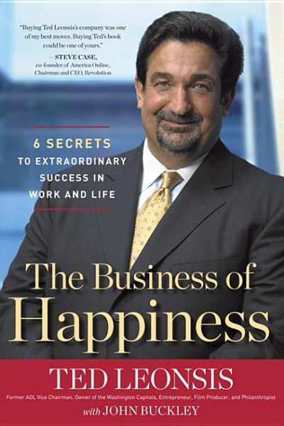 The Business of Happiness: 6 Secrets to Extraordinary Success in Work and Life cover