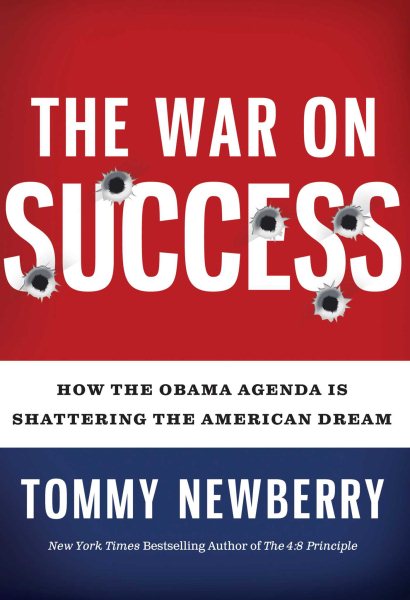 The War On Success: How the Obama Agenda Is Shattering the American Dream cover