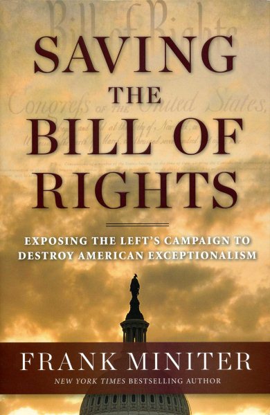 Saving the Bill of Rights: Exposing the Left's Campaign to Destroy American Exceptionalism cover
