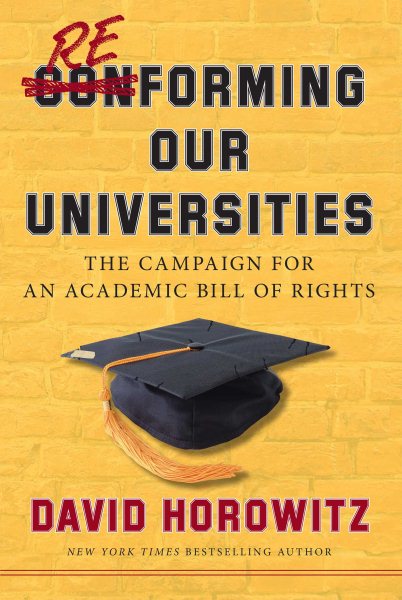 Reforming Our Universities: The Campaign For An Academic Bill Of Rights cover