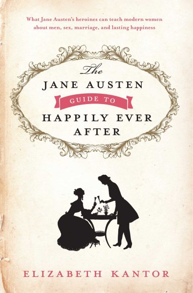 The Jane Austen Guide to Happily Ever After cover