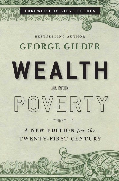 Wealth and Poverty: A New Edition for the Twenty-First Century cover