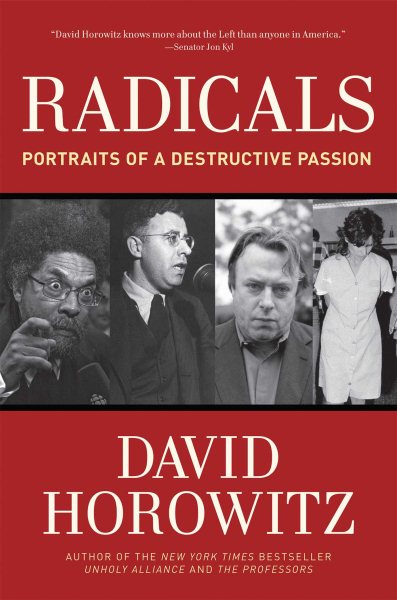 Radicals: Portraits of a Destructive Passion cover
