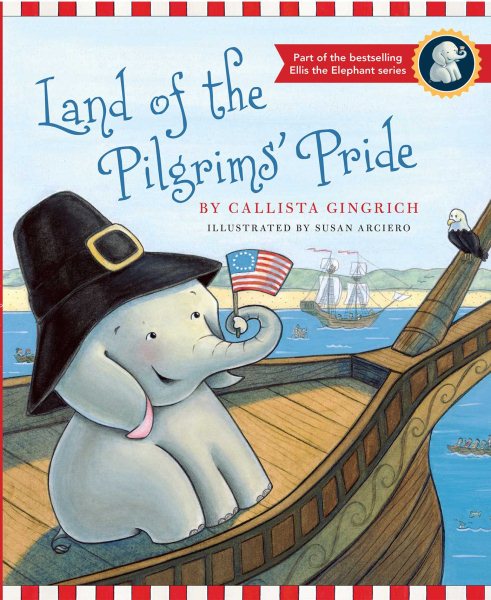 Land of the Pilgrims Pride (2) (Ellis the Elephant)